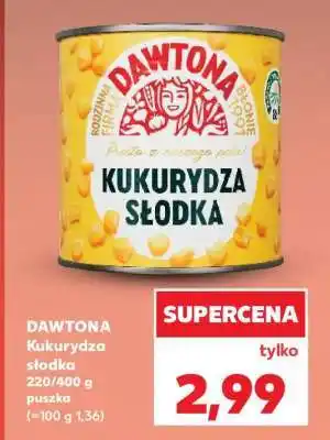 Kaufland DAWTONA Kukurydza słodka oferta