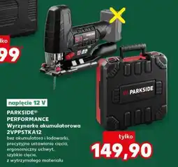Kaufland PARKSIDE PERFORMANCE Wyrzynarka akumulatorowa 2VPSTKA12 oferta