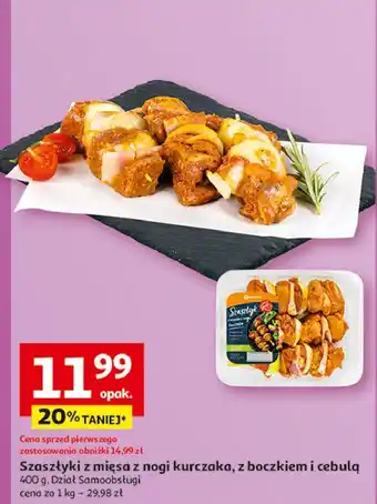 Auchan Szaszłyki z mięsa nogi kurczaka cebulą i boczkiem Superdrob oferta