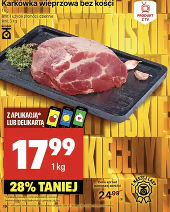 Delikatesy Centrum Karkówka wieprzowa bez kości 1kg Delikatesy Centrum oferta