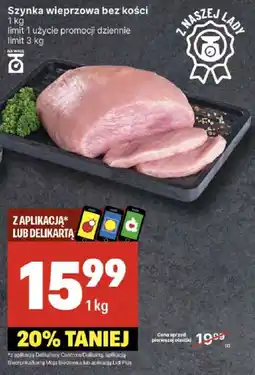 Delikatesy Centrum Szynka wieprzowa bez kości 1kg Delikatesy Centrum oferta