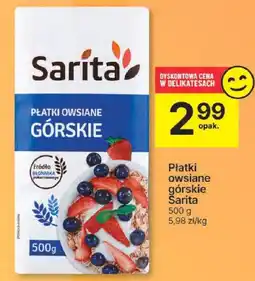 Delikatesy Centrum Płatki owsiane górskie Sarita 500g oferta