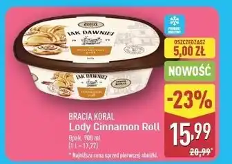 ALDI Lody cinnamon roll Bracia Koral Jak Dawniej oferta