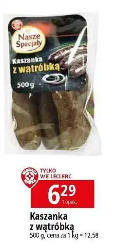 E.Leclerc Kaszanka z wątróbką Wiodąca Marka Nasze Specjały oferta