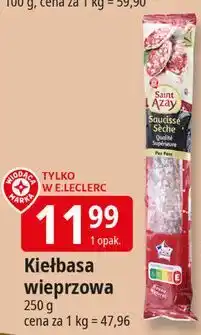 E.Leclerc Kiełbasa wieprzowa suszona Wiodąca Marka Saint Azay oferta