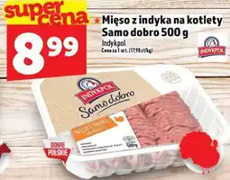 Topaz Mięso z indyka na kotlety Samo dobro 500 g Indykpol oferta