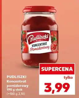 Kaufland Koncentrat pomidorowy Pudliszki oferta