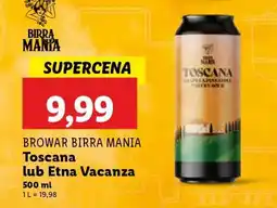 Lidl Browar Birra Mania Toscana lub Etna Vacanza oferta