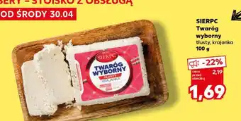 Kaufland SIERPC Twaróg wyborny tłusty, krajanka 100 g oferta