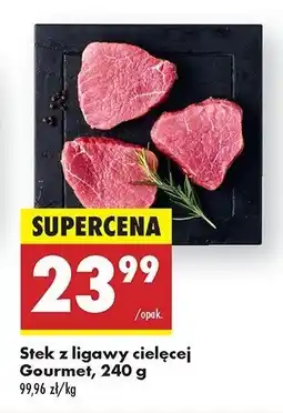 Biedronka Steki z ligawy cielęcej Gourmet oferta