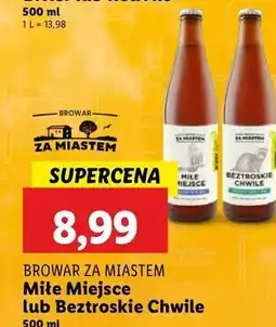Lidl Piwo beztroskie chwile Browar Za Miastem oferta