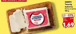 Kaufland Twaróg wyborny tłusty Sierpc oferta