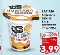 Kaufland Śmietana 18% Łaciata oferta