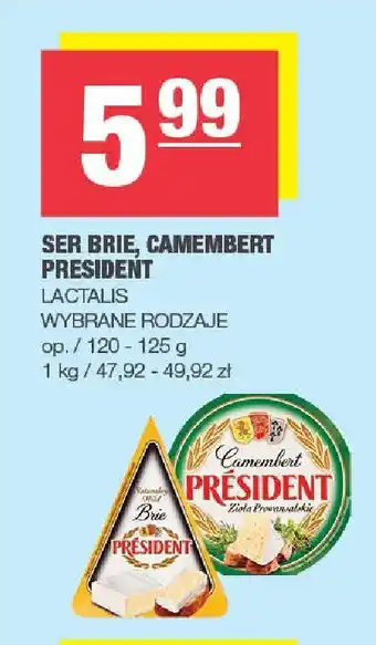 Spar Ser Brie, Camembert President Lactalis wybrane rodzaje 120-125g oferta