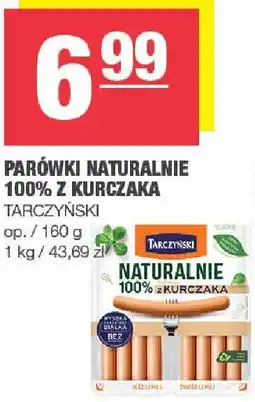 Spar Parówki naturalnie 100% z kurczaka Tarczyński oferta
