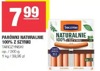 Spar Parówki naturalnie 100% z szynki Tarczyński oferta