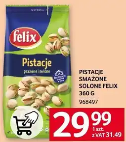 Selgros Pistacje smażone solone Felix 360 g oferta