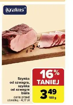 Carrefour Szynka biała od szwagra Krakus animex oferta