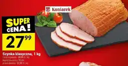 Twój Market Szynka klasyczna 1kg Koniarek oferta