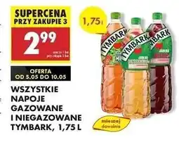 Biedronka WSZYSTKIE NAPOJE GAZOWANE I NIEGAZOWANE TYMBARK, 1,75 L oferta