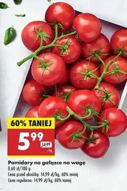 Biedronka POMIDORY NA GAŁĄZCE NA WAGĘ oferta