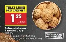 Biedronka bułka sniadaniowa z ziarnami , 80 g oferta