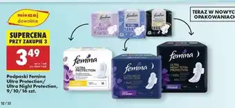 Biedronka Podpaski Femina Ultra Protection/ Ultra Night Protection, 9/10/16 szt oferta