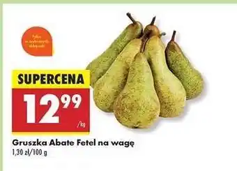 Biedronka Gruszka Abate Fetel na wage oferta