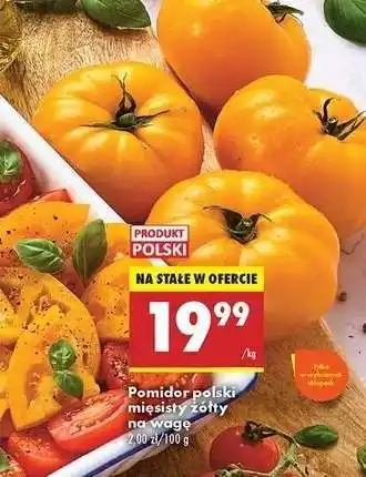 Biedronka Pomidor polski mięsisty żółty na wage oferta