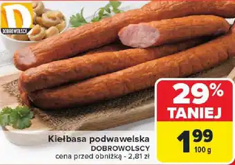 Carrefour Kiełbasa podwawelska DOBROWOLSCY oferta