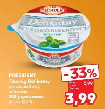 Kaufland PRÉSIDENT Twaróg Delikatny oferta