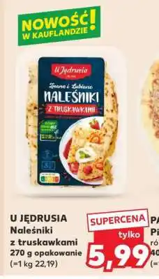 Kaufland U JĘDRUSIA Naleśniki z truskawkami oferta