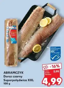 Kaufland ABRAMCZYK Dorsz czarny Superpolędwica XXL 100 g oferta