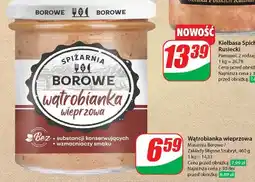 Dino Wątrobianka wieprzowa Spiżarnia Borowe oferta