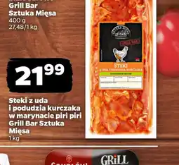 Netto Steki z uda i podudzia kurczaka w marynacie piri piri Grill Bar Sztuka Mięsa oferta