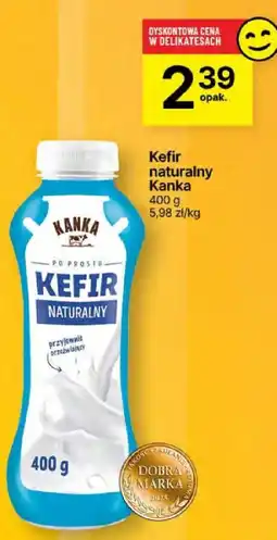 Delikatesy Centrum Kefir naturalny Kanka 400g oferta