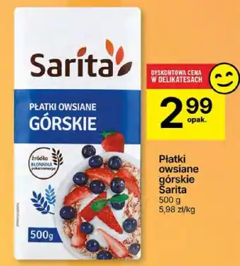 Delikatesy Centrum Płatki owsiane górskie Sarita 500g oferta