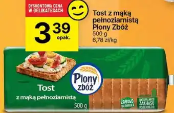 Delikatesy Centrum Tost z mąką pełnoziarnistą Plony Zbóż 500g oferta