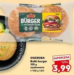 Kaufland Bułki do hamburgerów Oskroba oferta