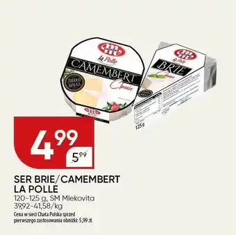 Chata Polska Ser brie/camembert La Polle 120-125 g SM Mlekovita oferta