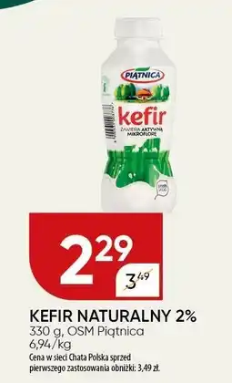 Chata Polska Kefir naturalny 2% OSM Piątnica 330 g oferta
