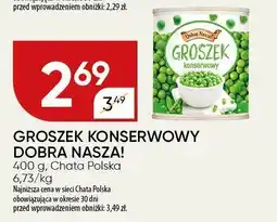 Chata Polska Groszek konserwowy Dobra Nasza! 400g oferta