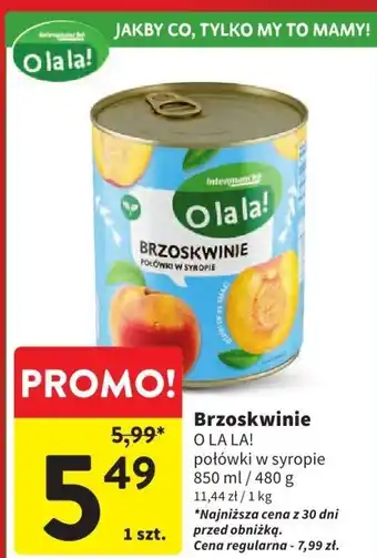 Intermarche Brzoskwinie O LA LA! w syropie 850ml oferta