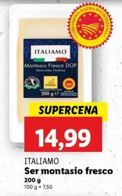 Lidl ITALIAMO Ser montasio fresco oferta