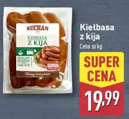 ALDI Kiełbasa z Z KIJA oferta