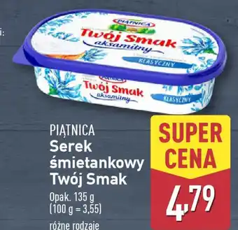 ALDI PIATNICA Serek śmietankowy Twój Smak oferta