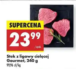 Biedronka Stek z ligawy cielęcej Gourmet 240 g oferta