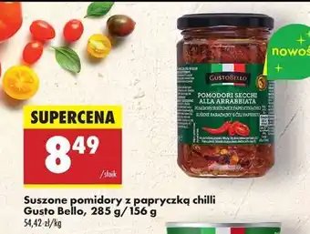 Biedronka Suszone pomidory z papryczką chilli Gusto Bello, 285 g/156 g oferta