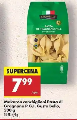 Biedronka Makaron conchiglioni Pasta di Gragnano P.G.I. Gusto Bello, 500 g oferta