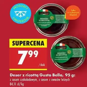 Biedronka Deser z ricottą Gusto Bello, 95 g oferta